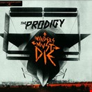 Prodigy (2XLP) Invaders Must Die Take Me To The Hospital