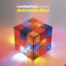 Groove Armada Late Night Tales Presents Automated Soul Late Night Tales