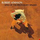 Johnson, Robert [2x12] King Of The Delta Blues Singers Dol